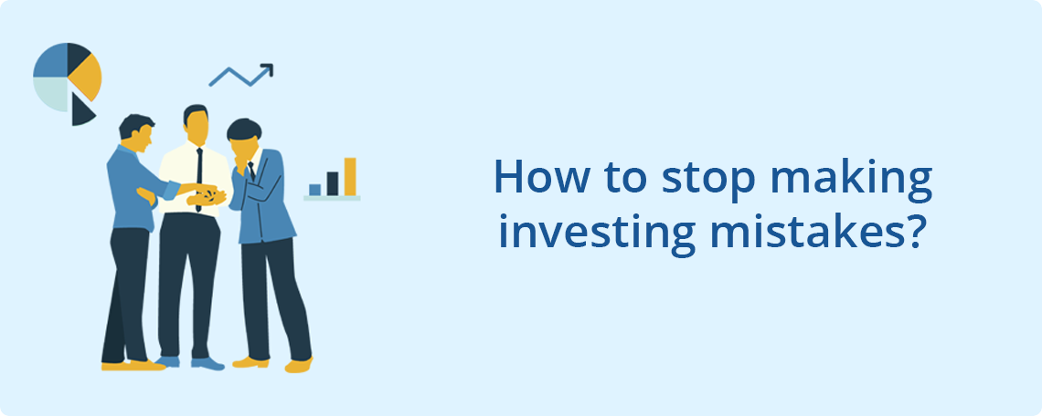 How To Stop Making Investing Mistakes?