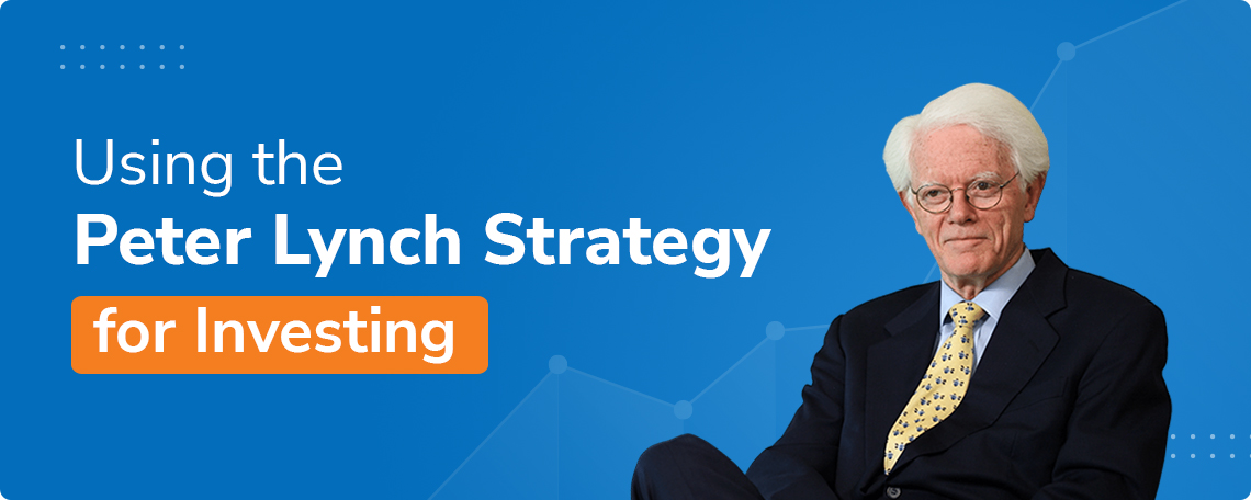 Using The Peter Lynch Strategy For Investing